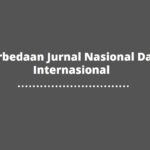 Perbedaan Jurnal Nasional dan Internasional